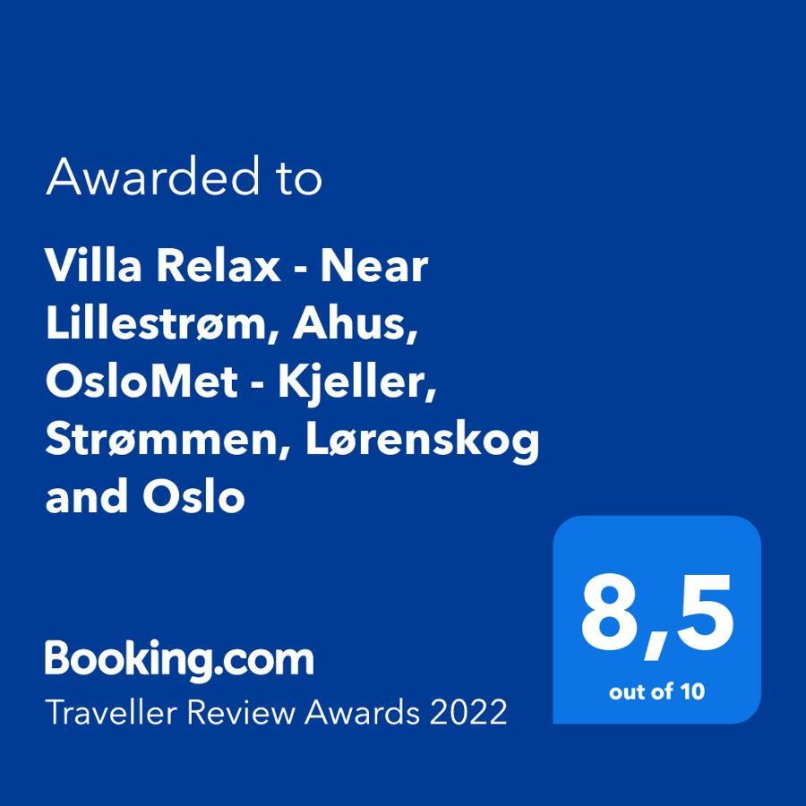 Villa Relax - Near Lillestrom, Ahus, Oslomet - Kjeller, Strommen, Lorenskog And Oslo Kültér fotó